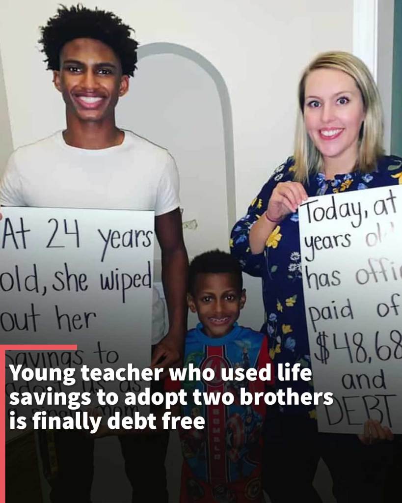 Young teacher who used life savings to adopt two brothers is finally debt free