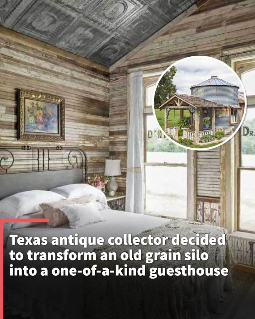 Texas antique collector decided to transform an old grain silo into a one-of-a-kind guesthouse