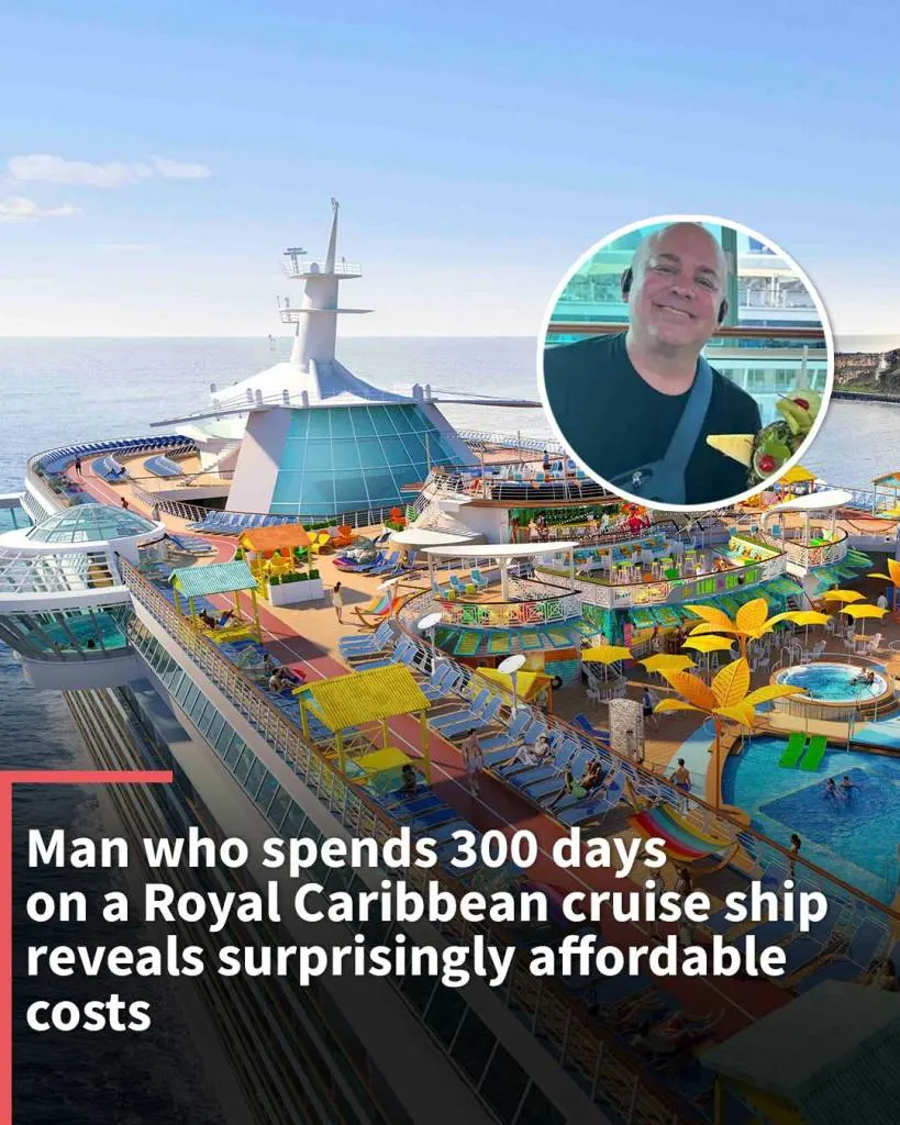 Man who spends 300 days on a cruise ship reveals surprisingly affordable costs