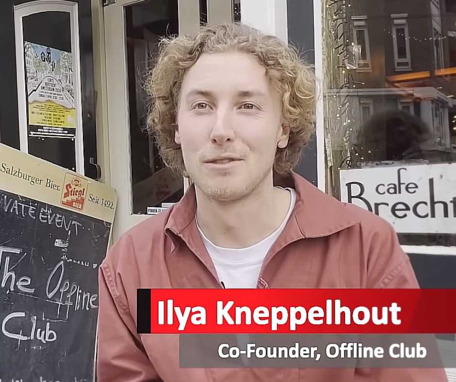 Ilya Kneppelhout, Co-founder of Offline Club