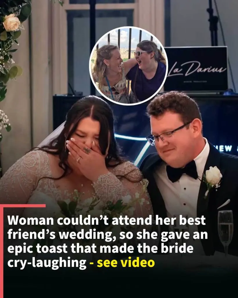 She couldn’t attend best friend’s wedding due to a recent birth, but still managed to give an epic toast