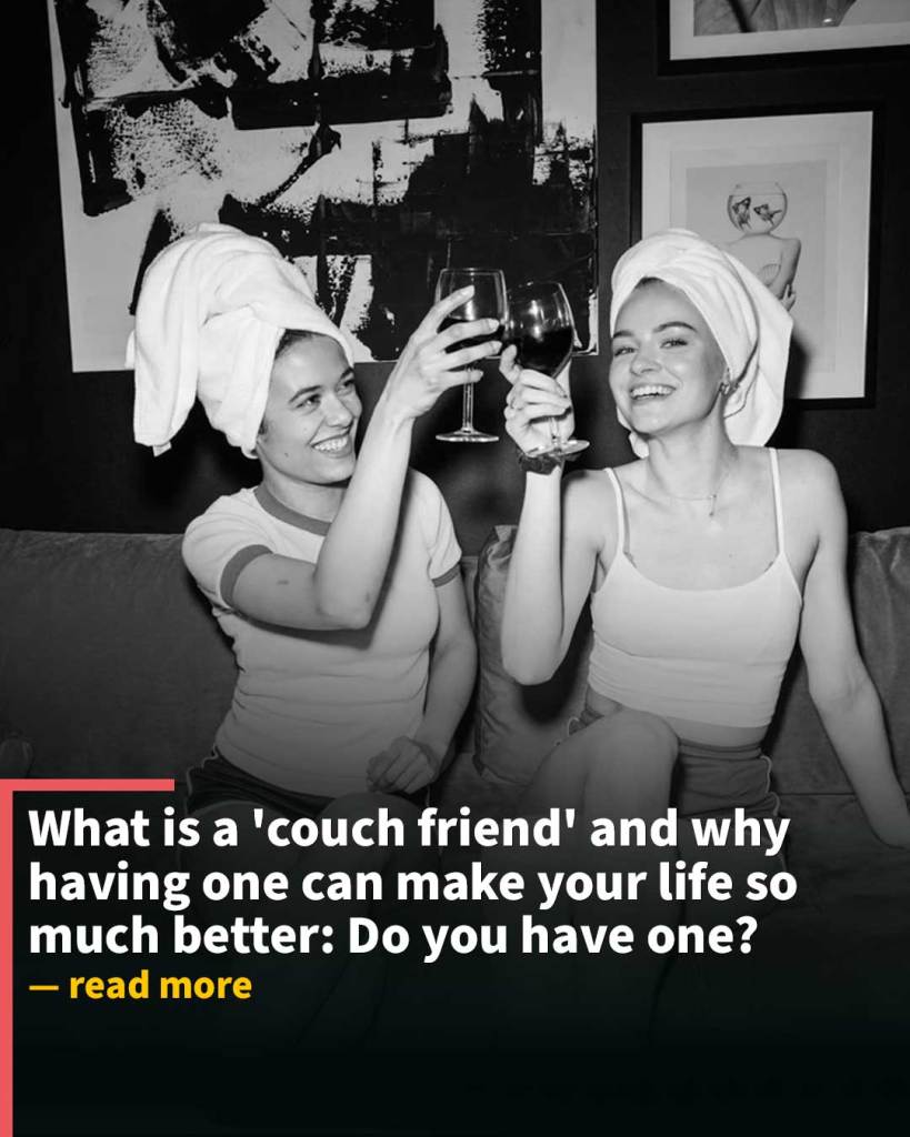 What is a ‘couch friend’ and why having one can make your life so much better: Do you have one?