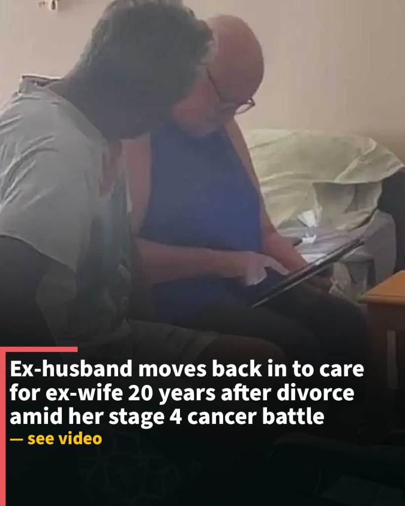 Ex-husband moves back in to care for ex-wife 20 years after divorce amid her stage 4 cancer battle
