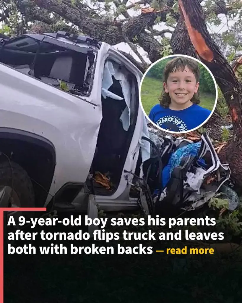 A 9-year-old boy saves his parents after tornado flips truck and leaves both with broken backs